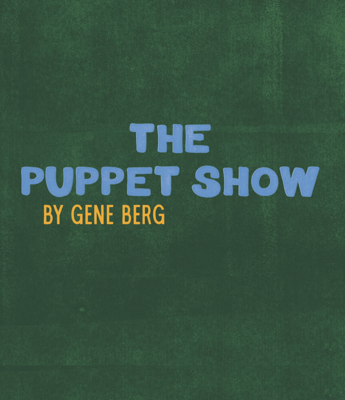 The Puppet Show by Gene Berg