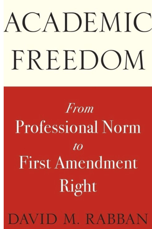Academic Freedom by David M. Rabban