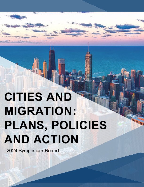 DePaul Law DMC - Cities and Migration: Plans, Policies and Action (2024 Symposium Report)