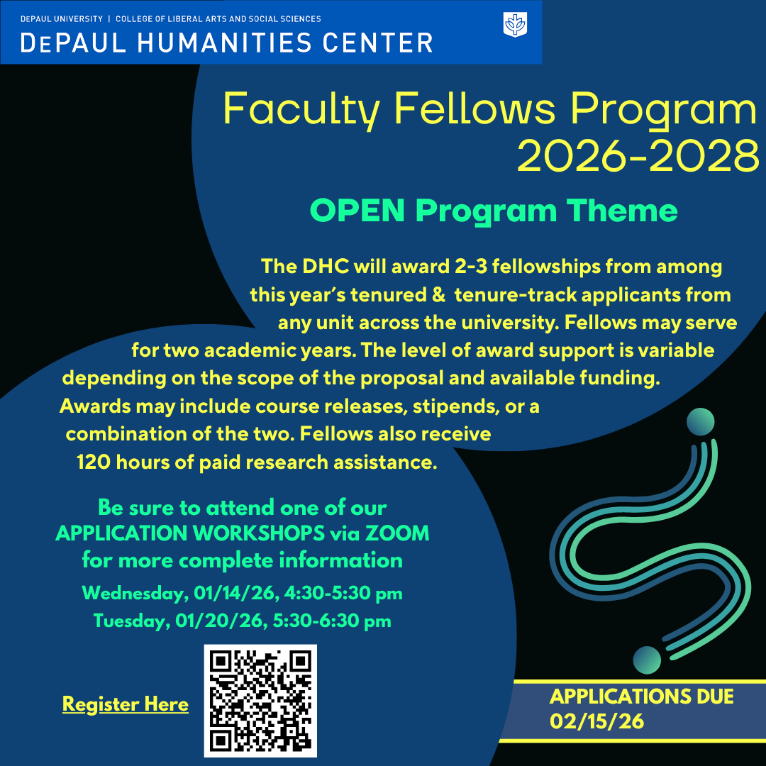 Faculty Fellows Program 2026-2028 OPEN Program Theme The DHC will award 2-3 fellowships from among this year's full-time, tenure track applicants from any unit across the university. Fellows serve for two academic years, typically receiving a three-course deduction and 120 hours of paid research assistance. Want to know more? Application workshops via Zoom 