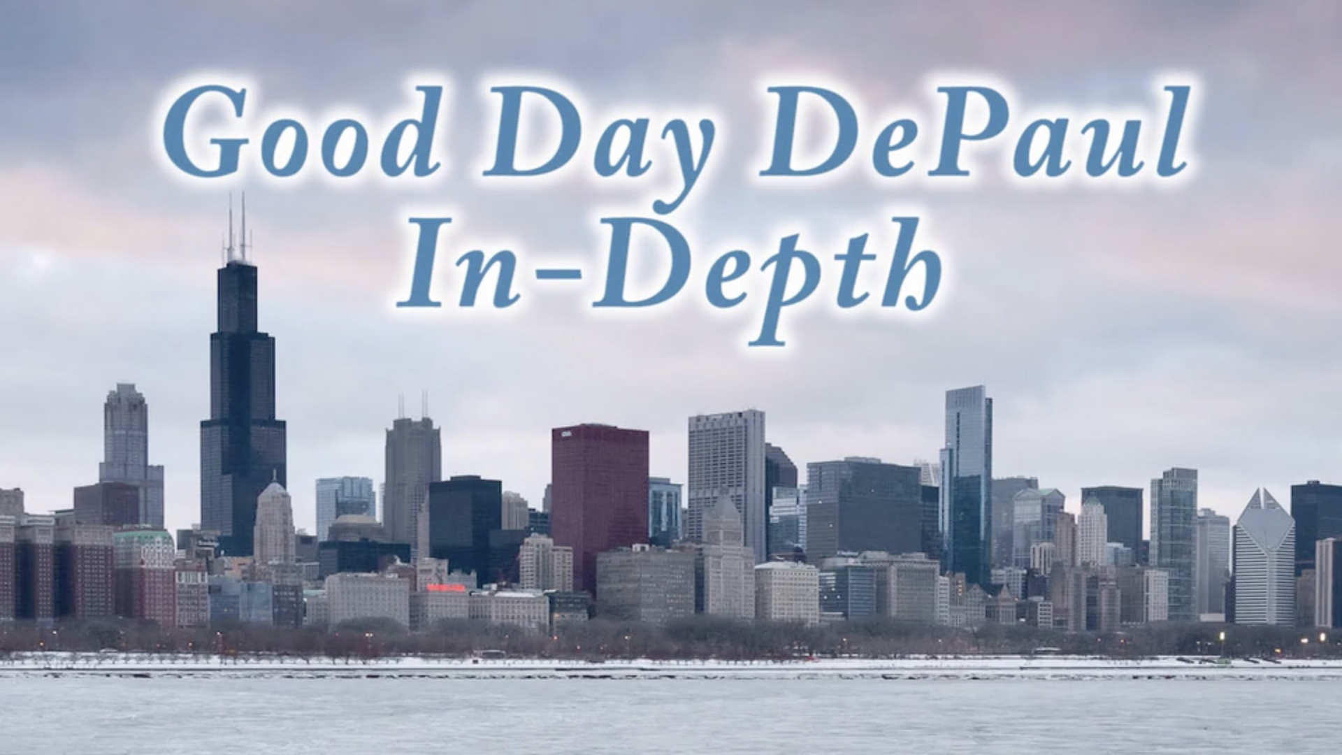 Good Day DePaul In-Depth 2017