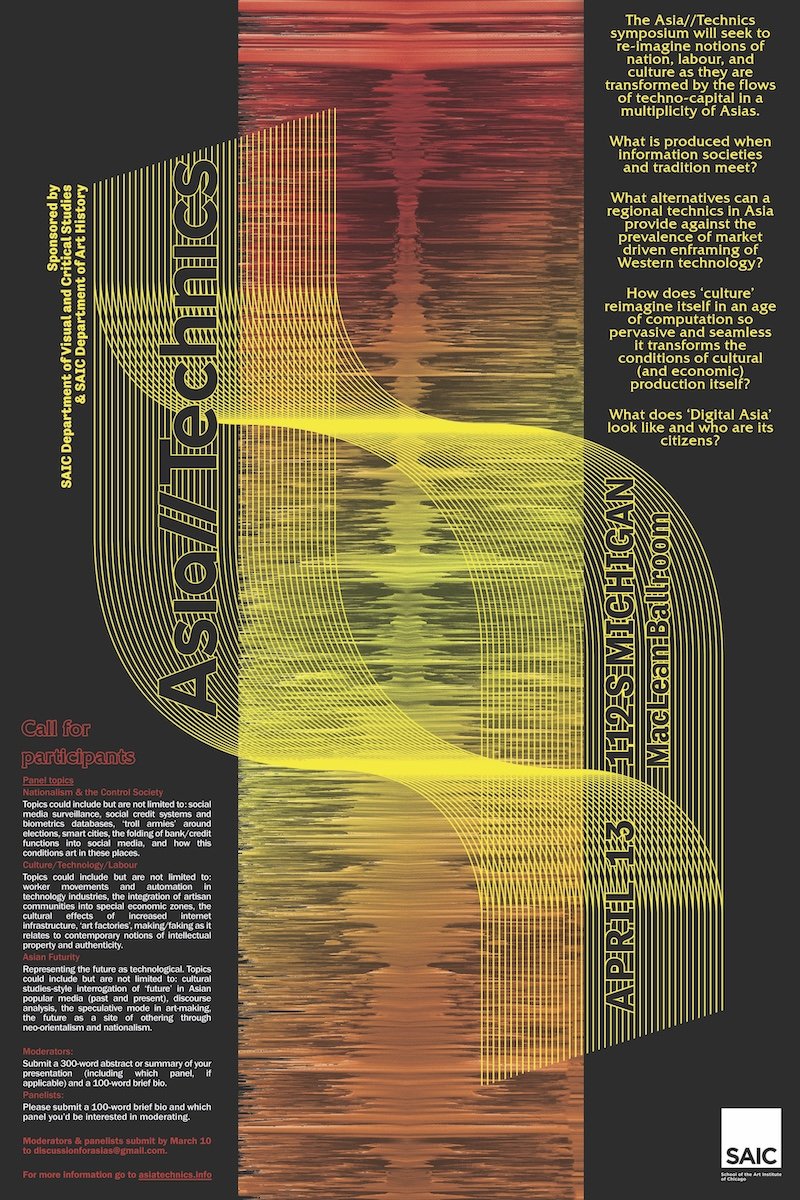 March 10, 2019 The Asia//Technics symposium (asiatechnics.info) sought to re-imagine notions of nation, labour, and culture and answered lots of questions: the flows of techno-capital in a multiplicity of Asias. What is produced when information societies and tradition meet? What alternatives can a regional technics in Asia provide against the the prevalence of market-driven enframing of Western technology? How does ‘culture’ reimagine itself in an age of computation so pervasive and seamless it transforms the conditions of cultural (and economic) production itself? What does ‘Digital Asia’ look like and who are its citizens? We cast Asian futurity into relief against AI-assisted technologies that entertain and monitor, special economic zones that bring prosperity and displacement, and other sites responsible for creating Asia’s polymorphous technical cultures.
