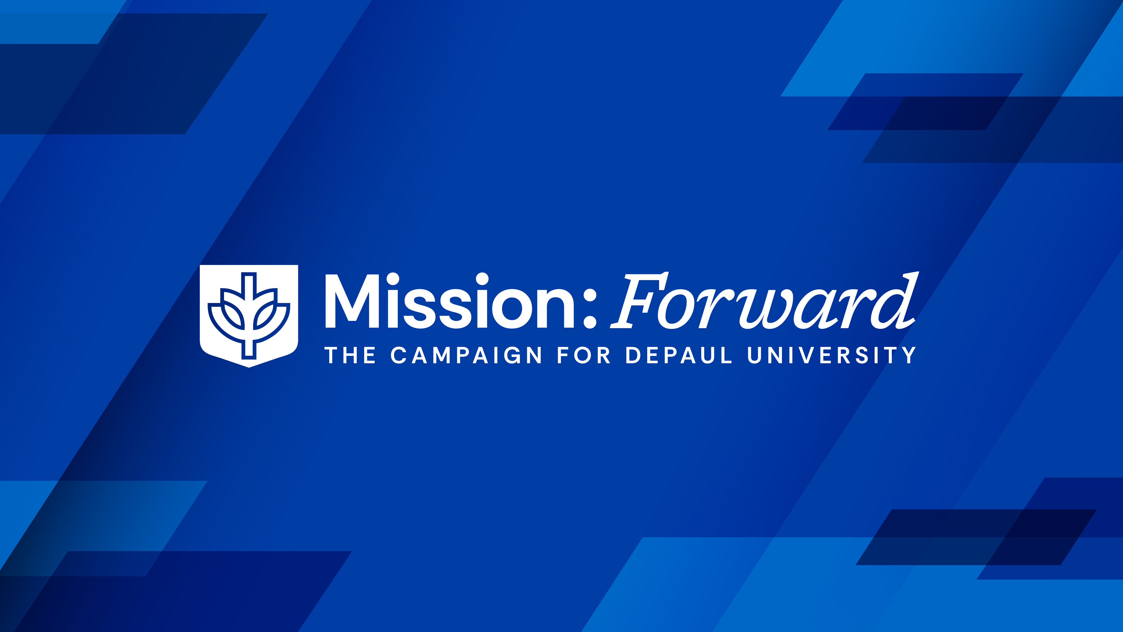Mission: Forward is DePaul's new campaign.
